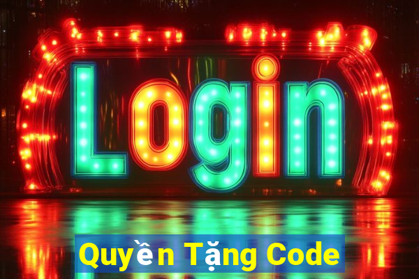 Quyền Tặng Code