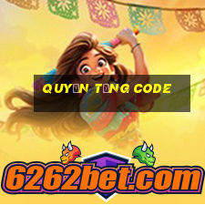 Quyền Tặng Code