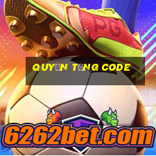 Quyền Tặng Code