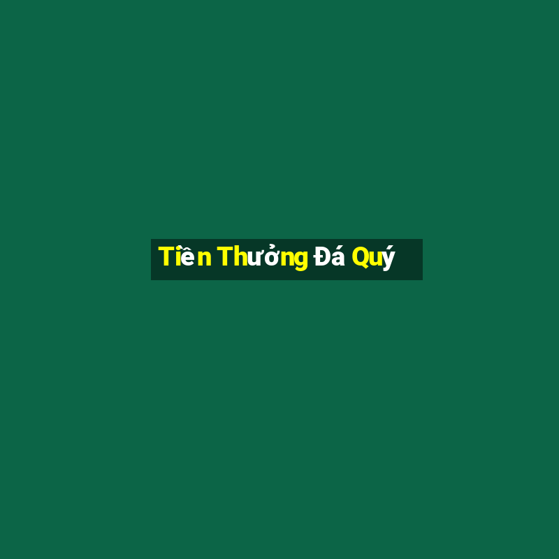 Tiền Thưởng Đá Quý