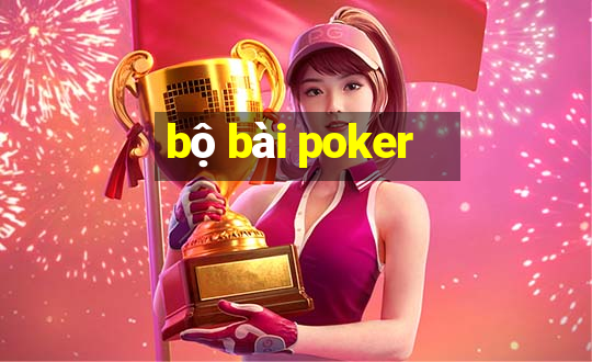 bộ bài poker