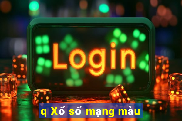 q Xổ số mạng màu