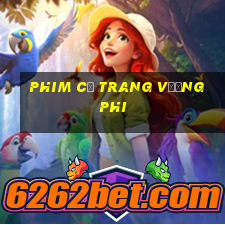 phim cổ trang vương phi