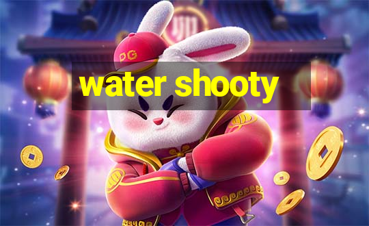 water shooty