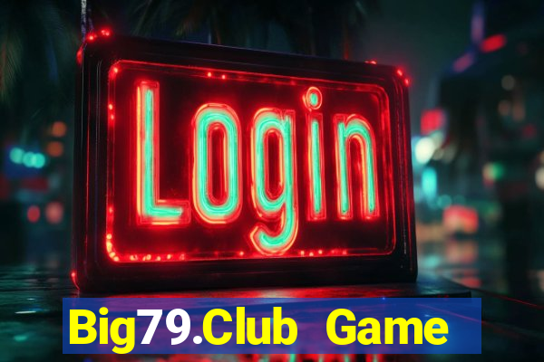 Big79.Club Game Bài Slot