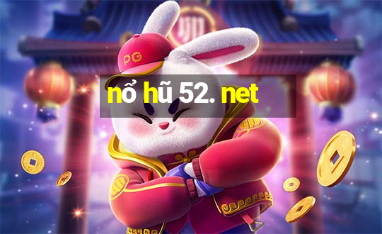 nổ hũ 52. net