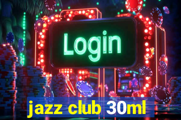 jazz club 30ml