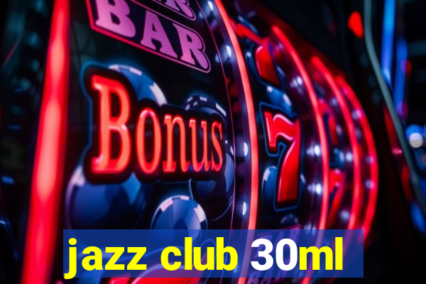 jazz club 30ml