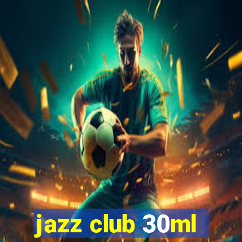 jazz club 30ml