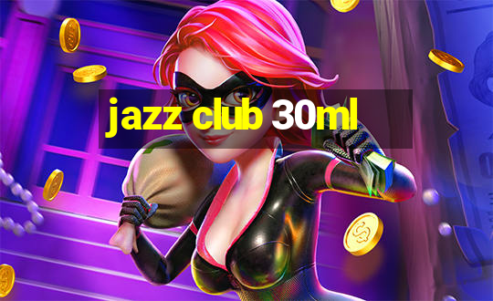 jazz club 30ml