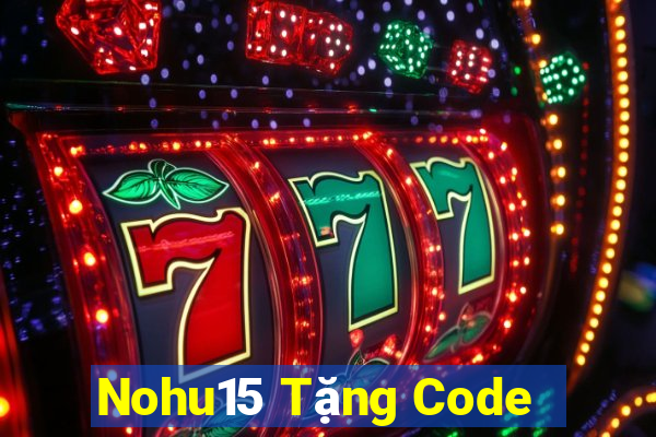 Nohu15 Tặng Code