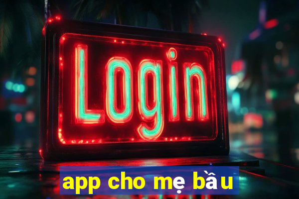 app cho mẹ bầu