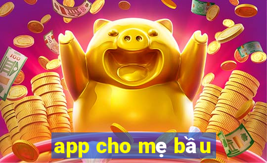 app cho mẹ bầu