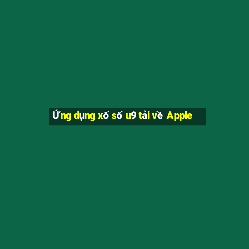 Ứng dụng xổ số u9 tải về Apple