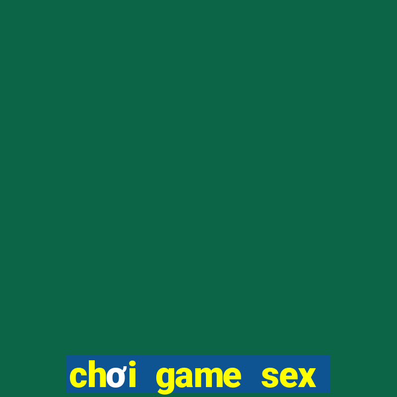 chơi game sex trên web