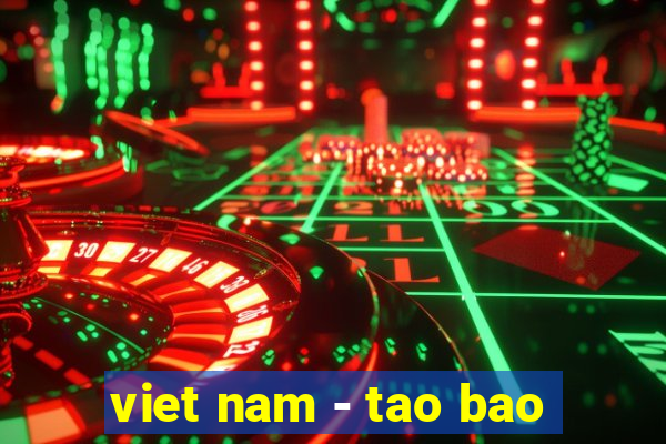 viet nam - tao bao