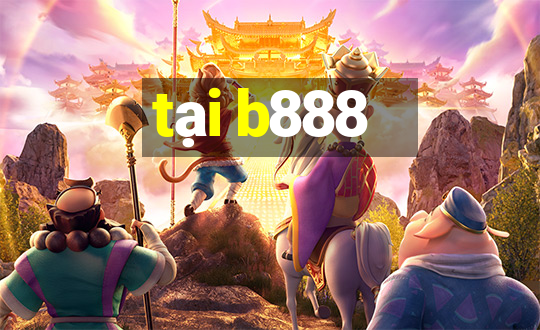 tại b888