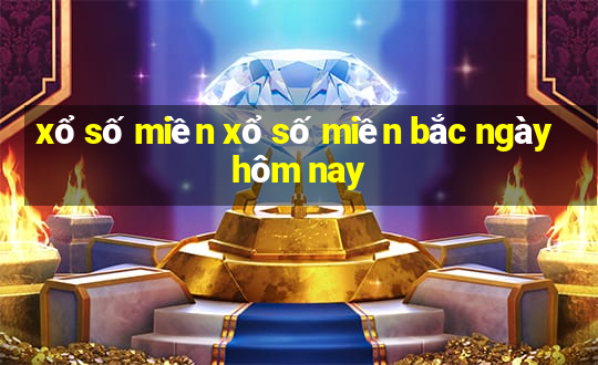 xổ số miền xổ số miền bắc ngày hôm nay