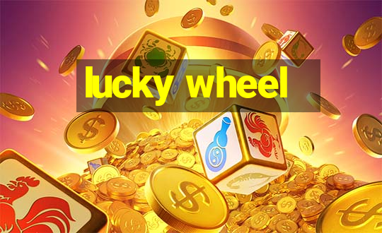 lucky wheel