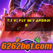 Tải về Fly Sky Android