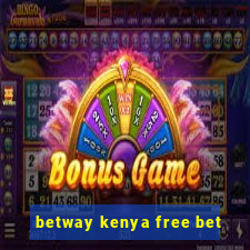 betway kenya free bet