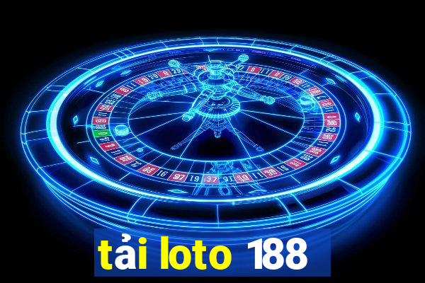 tải loto 188