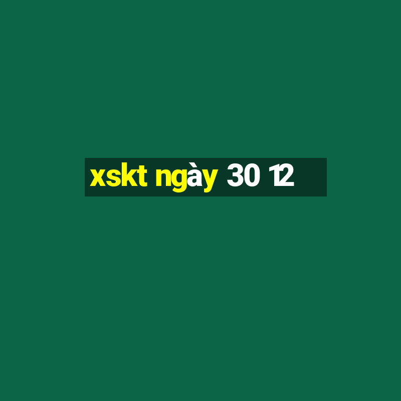 xskt ngày 30 12