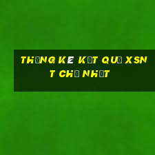 THỐNG KÊ KẾT QUẢ XSNT Chủ Nhật