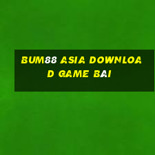 Bum88 Asia Download Game Bài