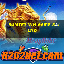 Bomtet Vin Game Bài Uno