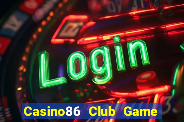 Casino86 Club Game Bài 789