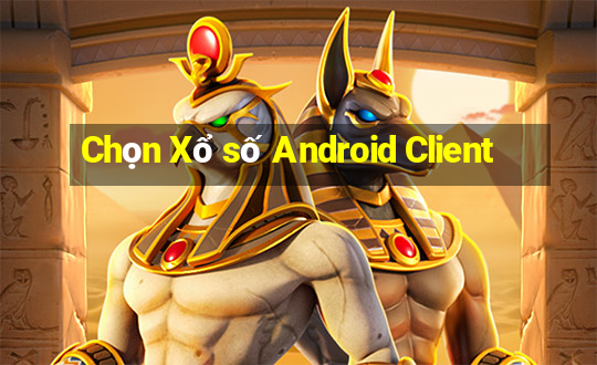 Chọn Xổ số Android Client