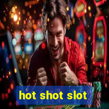 hot shot slot