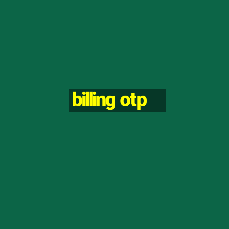 billing otp