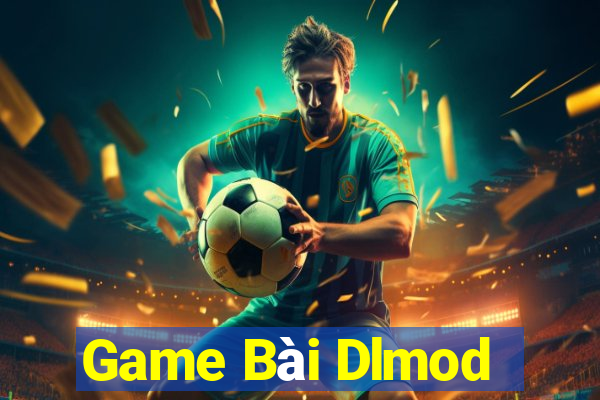 Game Bài Dlmod