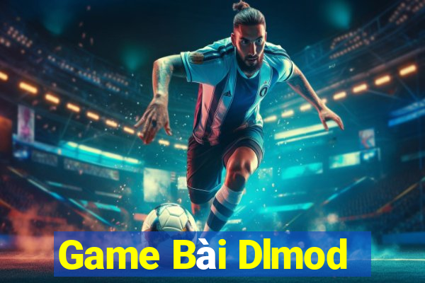 Game Bài Dlmod