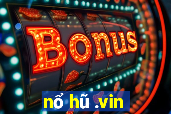 nổ hũ .vin