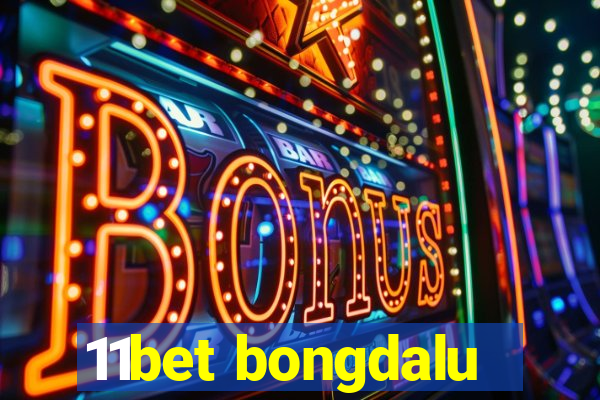 11bet bongdalu