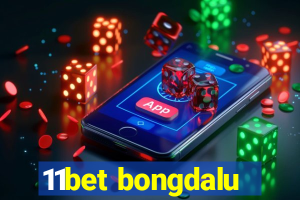 11bet bongdalu