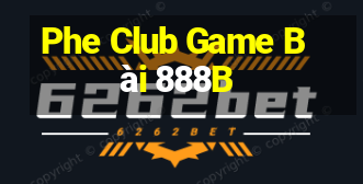 Phe Club Game Bài 888B