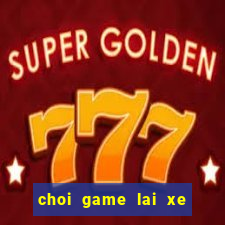 choi game lai xe cuu thuong