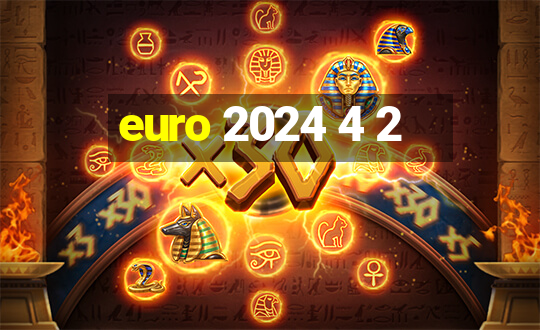 euro 2024 4 2