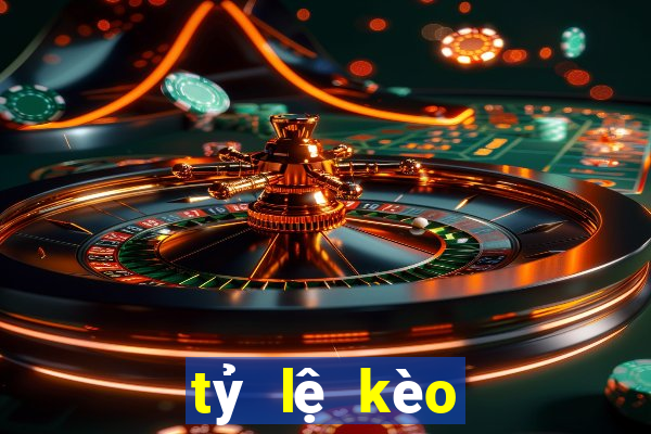 tỷ lệ kèo bóng tối nay