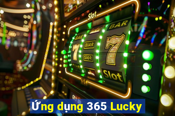 Ứng dụng 365 Lucky