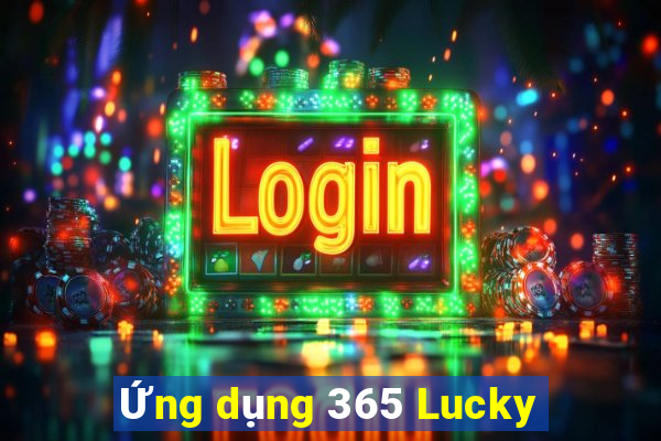 Ứng dụng 365 Lucky