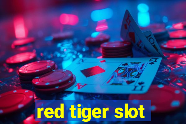 red tiger slot