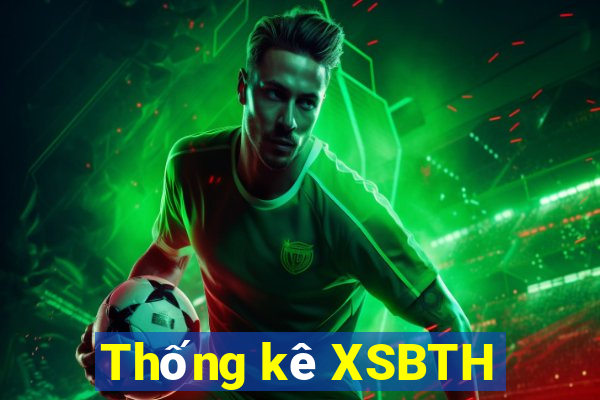 Thống kê XSBTH