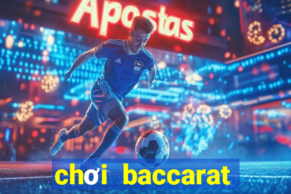 chơi baccarat bảo hiểm