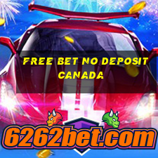 free bet no deposit canada