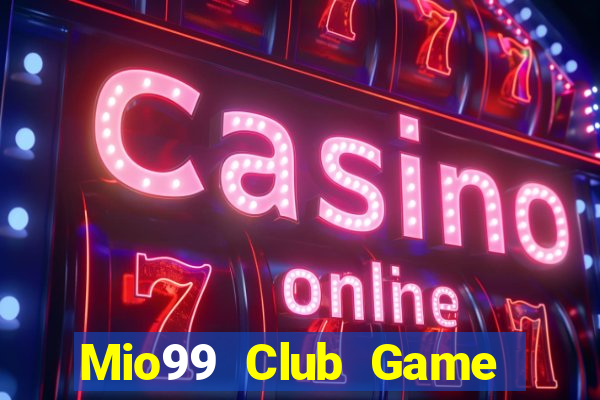 Mio99 Club Game Bài Khuyến Mãi